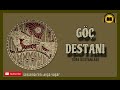 Göç Destanı - Türk Destanları (10. Destan) SESLİ KİTAP