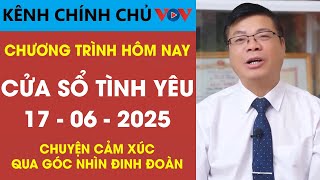 [SỐ ĐẶC BIỆT] Nghe Cửa Sổ Tình Yêu VOV Ngày 16/06/2025 | Chuyện Cảm Xúc Qua Góc Nhìn Đinh Đoàn