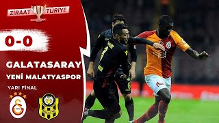 Galatasaray 0-0 Yeni Malatyaspor Maç Özeti (Ziraat Türkiye Kupası Yarı Final) 02.04.2019