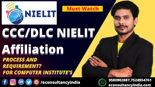 How to get CCC/DLC NIELIT Affiliation - For Computer Institute- Complete Information