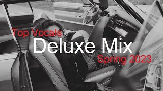 DELUXE MIX Best Deep House Vocal & Nu Disco SPRING 2023