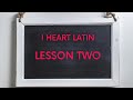 I Heart Latin // Lesson 2: The 2nd Dec, Dative Case, Prepositions & “Quod”, Predicate Nouns, “Sum”