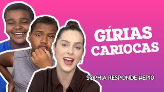 CONHECENDO GÍRIAS CARIOCAS | Sophia Responde #EP10 | Part. Anderson e Alisson