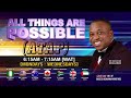 ALL THINGS ARE POSSIBLE (ATAP) - WED. JULY 5, 2023