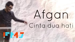 Download Afgan - Cinta Dua Hati (Official Lyric Video) mp3