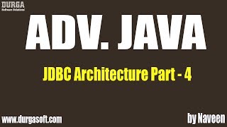 ADV Java JDBC Architecture Part 4