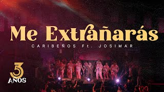 Caribeños De Guadalupe Ft. Josimar - Me Extrañarás (53 Aniversario)