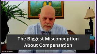 The Biggest Misconception About Compensation