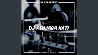 Dj Breakbeat Penjaga Hati