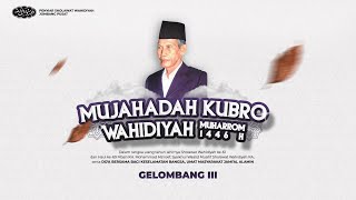 MUJAHADAH KUBRO WAHIDIYAH MUHARROM 1446 H - GELOMBANG III [🔴LIVE ]