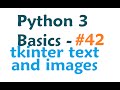Python 3 Programming Tutorial - Tkinter adding images and text