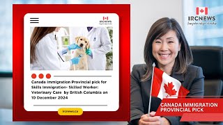 Provincial pick for Skills Immigration- Skilled Worker: Veterinary Care  by British Columbia