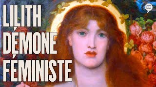 Lilith, démone, femme d’Adam ou féministe ? | L'Histoire nous le dira # 238