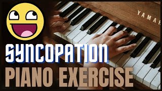 SYNCOPATION at the PIANO -Exercise- PIANO TECHNIQUE