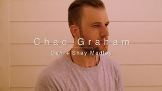 Dan + Shay Medley: Tequila / All To Myself / Speechless | Official Chad Graham Cover