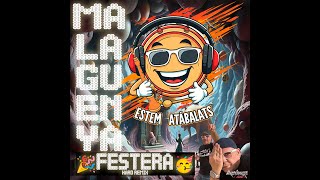 Estem Atabalats - Malaguenya festera (HardRemix)