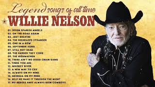 Willie Nelson Legend Songs - Best Country Music Of Legend Willie Nelson Essential songs