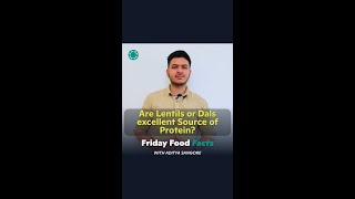 Are lentils or Dals Excellent Source of Protein? | Friday Food Facts