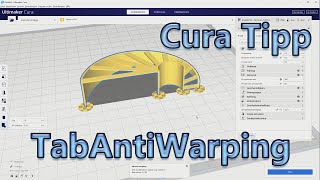 Cura Tipp: TabAntiWarping