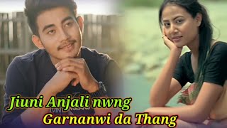 Jiuni Anjali nwng Garnanwi da Thang | A bodo official love story music video 2022