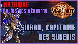 Sikran Mythique ! - PALAIS NERUB'AR - World of Warcraft The War Within