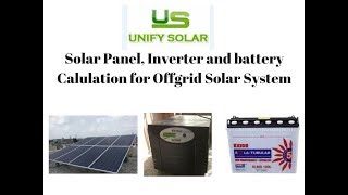 Solar Panel, Inverter and Battery calculation for Solar Off Grid System by UNIFY SOLAR,Delhi