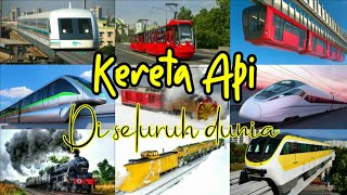 Kereta api di seluruh dunia || macam-macam kereta api