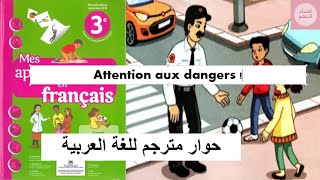 Unité 3 Attention aux dangers page 69 Mes apprentissages en français 3