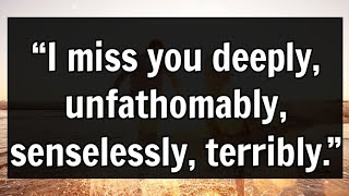 Dm to Df💌🥰 || “I miss you deeply, unfathomably, senselessly, terribly.”❤️😘🌹😍 || I Need You My Love💖🥳