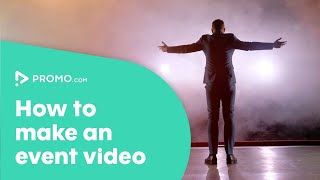 How to make an event video | Promo.com Blog