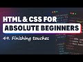 HTML & CSS for Absolute Beginners: Finishing touches
