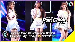 Pancake BNK48 Fancam - Oogoe Diamond | Sayonara Crawl Roadshow Concert @Central Ayutthaya 220521