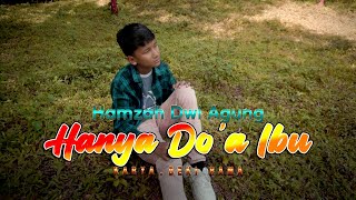 HANYA DOA IBU - HAMZAH DWI AGUNG - (OFFICIAL MUSIC VIDEO)