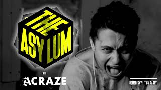 ACRAZE - THE ASYLUM #079