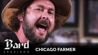 Chicago Farmer | Indiana Line || Bard Sessions