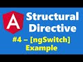 #7.4 - [ngSwitch] Example - Structural Directive - Angular Series