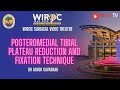 Posteromedial tibial plateau reduction and fixation technique Dr Ashok Gavaskar