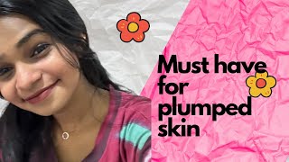 Must have products for plump and hydrated skin!😌🤌🏻✨