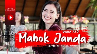 Download Mp3 Dara Ayu - Mabok Janda (Official Music Video)