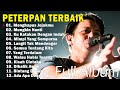 12 Lagu Top Hits Terbaik Peterpan | Lagu Tahun 2000an | Mungkin Nanti, Ku Katakan Dengan Indah