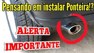 Relatando depois que instalei uma Ponteira no escapamento do meu carro.