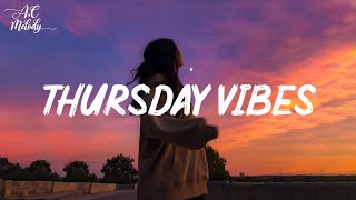 Relaxing Thursday Mornings ~ Morning vibes ~ Chill mix music morning