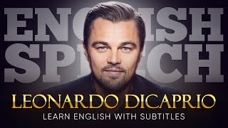 ENGLISH SPEECH | LEONARDO DiCAPRIO: Protecting Our Planet (English Subtitles)