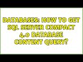 Databases: How to get SQL Server Compact 4.0 Database content query?