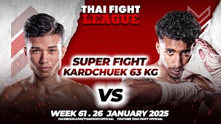 Superball Nongpraeluksaokamnankung VS Oussama Dadda | SUPER FIGHT KARD CHUEK | THAI FIGHT LEAGUE #61