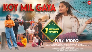 Koy Mil Gaya | New Nagpuri Video 2023 |4K | Kiran Berik, Xtyloaman, Rishta Kumar & Hira saha