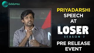 Priyadarshi Speech at Loser-Season 2 Pre-Release Event | Zee Cinemalu