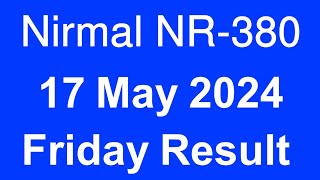 Nirmal NR-380 / 17 May 2024 on Friday kerala Lottery Result.