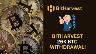 New presentation Bitharvest. The result of the work - BitHarvest 26k BTC Withdrawal! #bitharvest