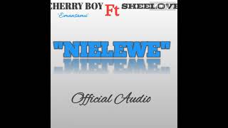 #1on trending                 CHERRY CLASSIC- NIELEWE FT SHEELOVE (OFFICIAL AUDIO)